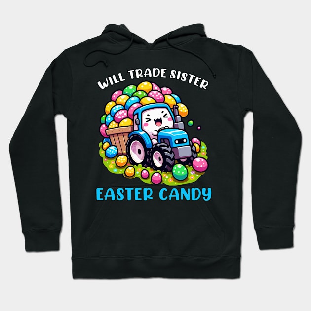 Will Trade Sister For Easter Candy I Egg Hunting Hoodie by biNutz